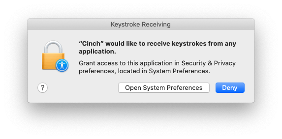Dialog showing "Cinch" would like to receive keystrokes from any application.